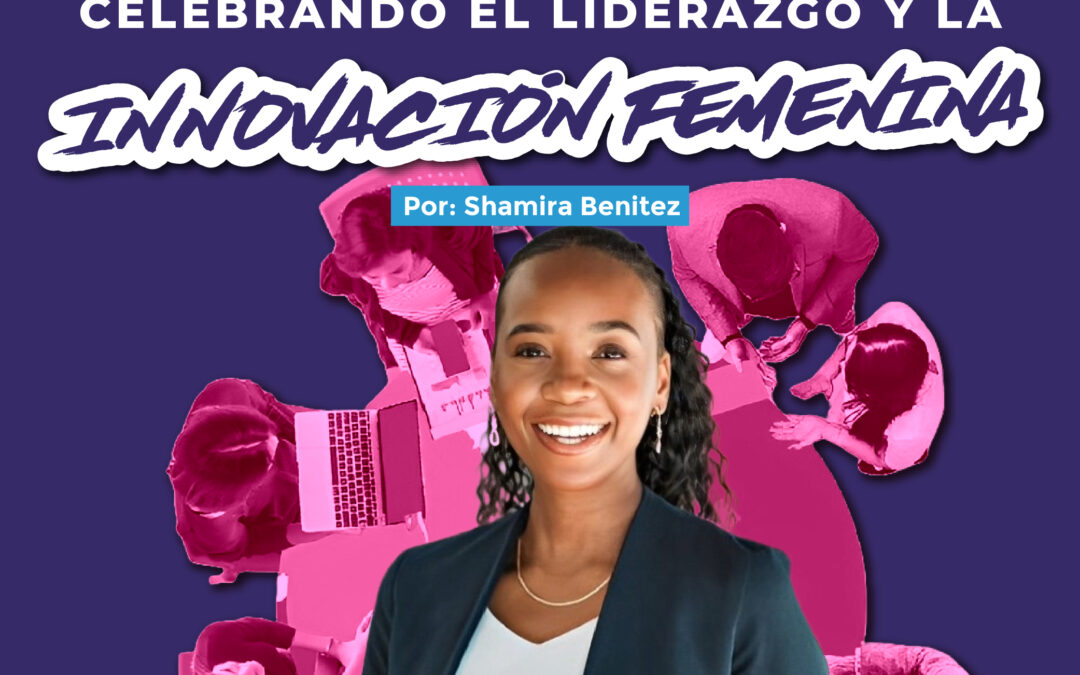 Día Internacional de la Mujer Emprendedora: Celebrando el Liderazgo y la Innovación Femenina