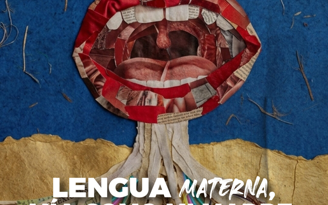 Lengua Materna, mía como mi madre, con infinito amor