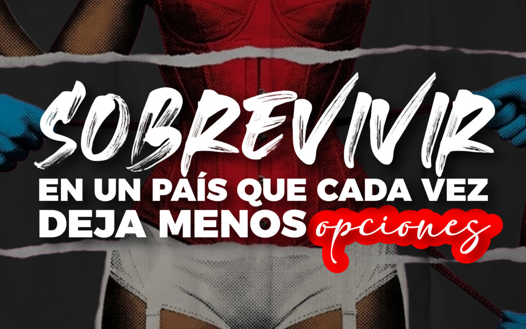 Sobrevivir en un país que cada vez deja menos opciones