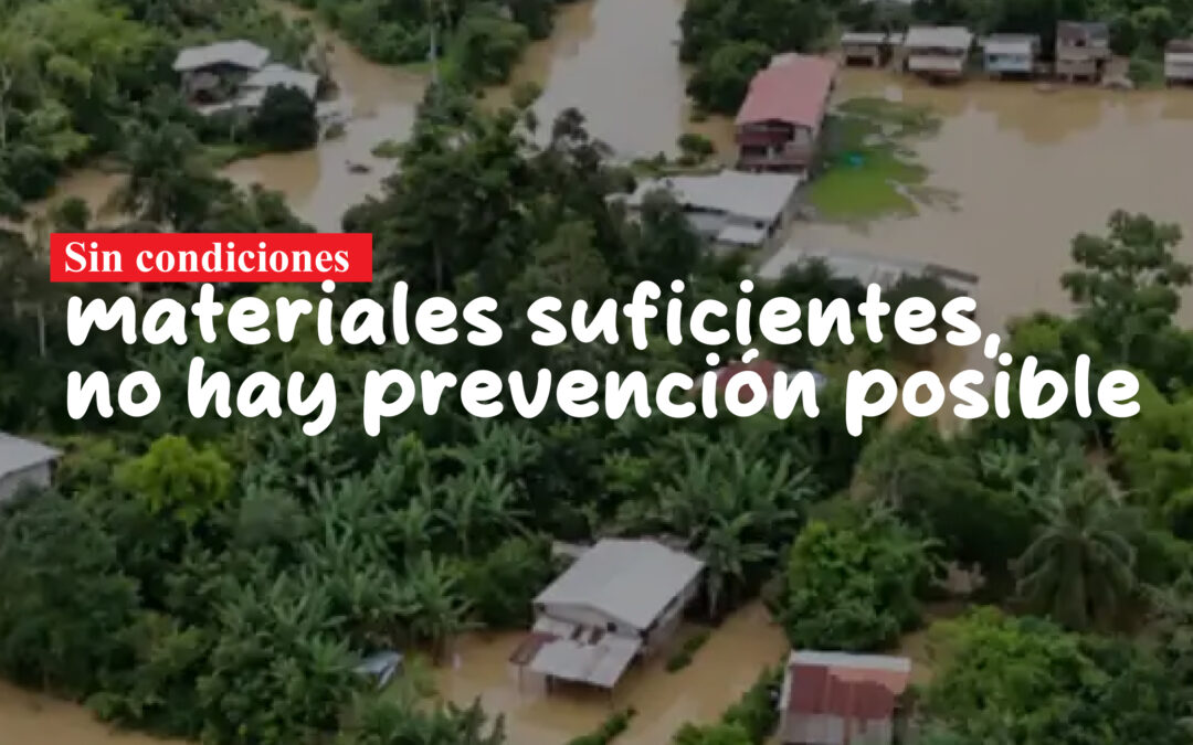 Sin condiciones materiales suficientes, no hay prevención posible